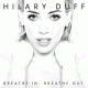 Cover: Hilary Duff - Breathe In. Breathe Out.
