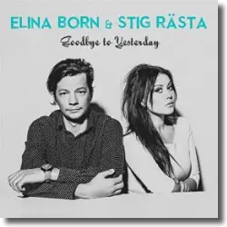Cover: Elina Born & Stig Rästa - Goodbye to Yesterday