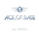 Cover: Ace of Base - All For You