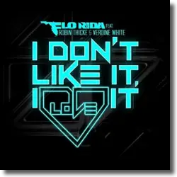 Cover: Flo Rida feat. Robin Thicke & Verdine White - I Don't Like It, I Love It