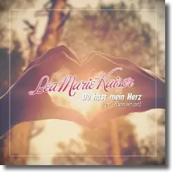Cover: Lea Marie Kaiser - Du hast mein Herz (Heut' Nacht berührt)