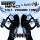 Dirty Impact & Saintro P feat. Virginia Ernst – Runnin'