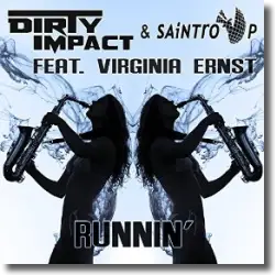 Cover: Dirty Impact & Saintro P feat. Virginia Ernst - Runnin'