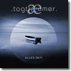 Cover: Tagtraeumer - Alles OK?!