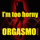 Orgasmo Reload – I'm Too Horny
