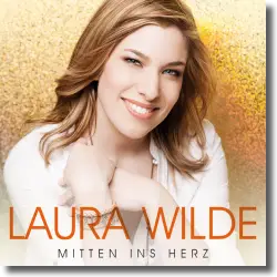 Cover: Laura Wilde - Mitten ins Herz