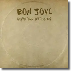 Cover: Bon Jovi - Burning Bridges