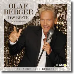 Cover: Olaf Berger - Das Beste zum Jubiläum - 30 Jahre Olaf Berger