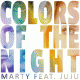 Marty feat. JuJu – Colors Of The Night