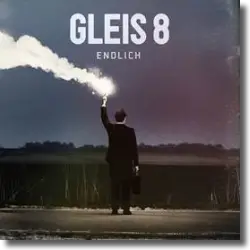 Cover: Gleis 8 - Endlich
