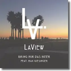 Cover: LA View feat. Max Giesinger - Bring mir das Meer