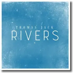 Cover: Thomas Jack - Rivers