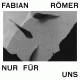 Cover: Fabian Römer - Nur für uns