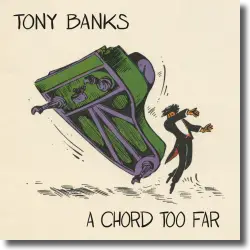 Cover: Tony Banks - A Chord Too Far