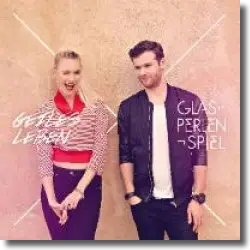 Cover: Glasperlenspiel - Geiles Leben