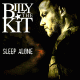 Billy The Kit – Sleep Alone