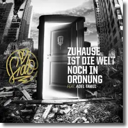 Cover: Sido feat. Adel Tawil - Zuhause ist die Welt noch in Ordnung