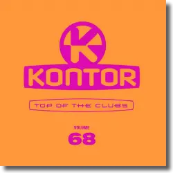 Cover: Various Artists - Kontor Top Of The Clubs Vol. 68