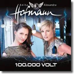 Cover: Anita & Alexandra Hofmann - 100.000 Volt