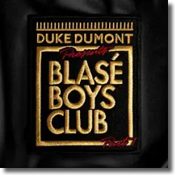 Cover: Duke Dumont - Blasé Boys Club Part 1