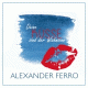 Alexander Ferro – Deine Küsse sind der Wahnsinn