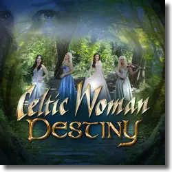 Cover: Celtic Woman - Destiny
