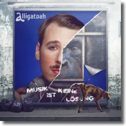 Cover: Alligatoah - Musik ist keine Lösung