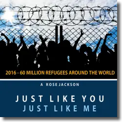 Cover: A. Rose Jackson - Just Like You Just Like Me