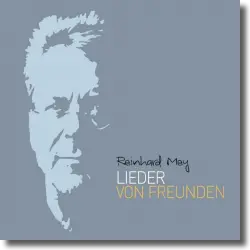 Cover: Reinhard Mey - Lieder von Freunden