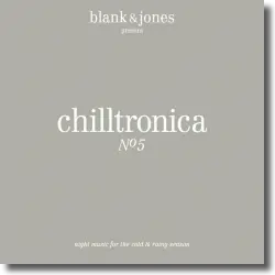 Cover: Blank & Jones pres. - Chilltronica No. 5