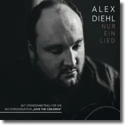 Cover: Alex Diehl - Nur ein Lied