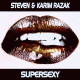 Steven & Karim Razak – Supersexy