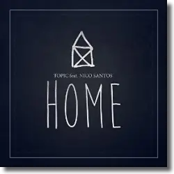 Cover: Topic feat. Nico Santos - Home