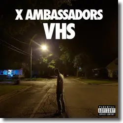 Cover: X Ambassadors - VHS