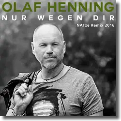 Cover: Olaf Henning - Nur wegen Dir (NATze Remix 2016)