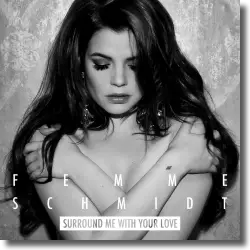 Cover: Femme Schmidt - Surround Me With Your Love