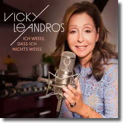 Cover: Vicky Leandros - Ich weiß, dass ich nichts weiß