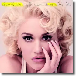 Cover: Gwen Stefani - This Is What the Truth Feels Like