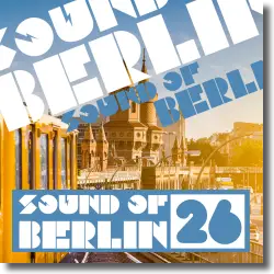 Cover: Various Artists - Sound Of Berlin 26
