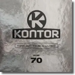 Cover: Various Artists - Kontor Top Of The Clubs Vol. 70