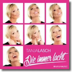 Cover: Tanja Lasch - Die immer lacht