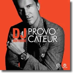 Cover: DJ Antoine - Provocateur