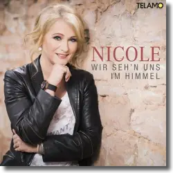 Cover: Nicole - Wir seh’n uns im Himmel