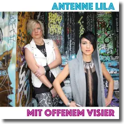 Cover: Antenne Lila - Mit offenem Visier