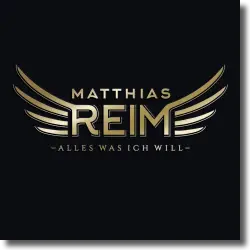 Cover: Matthias Reim - Alles was ich will