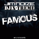 Jim Noize & DJ X-Treme – Famous