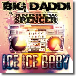 Cover: Big Daddi & Andrew Spencer - Ice Ice Baby