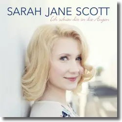 Cover: Sarah Jane Scott - Ich schau dir in die Augen