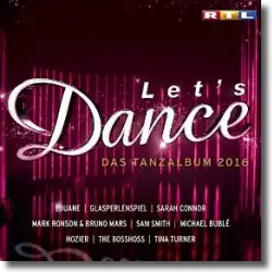 Cover: Various Artists - Let's Dance – Das Tanzalbum 2016