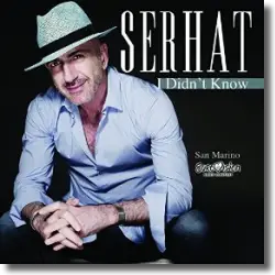 Cover: Serhat - I Didn't Know